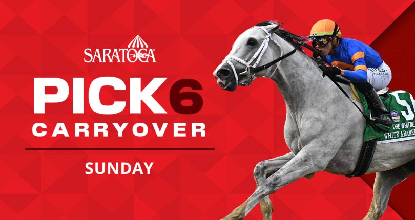 Pick 6 carryover of $210K into Sunday’s card at Saratoga Race Course